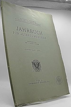 K.K. Zentral Kommission für Kunst und Historische Denkmale Jahrbuch für Altertumskunde Fünfter Band