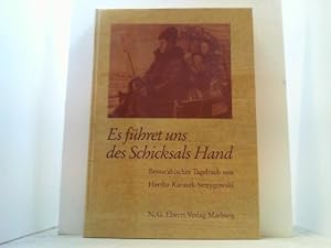 Seller image for Es fhret uns des Schicksals Hand. Bessarabisches Tagebuch. for sale by Antiquariat Uwe Berg