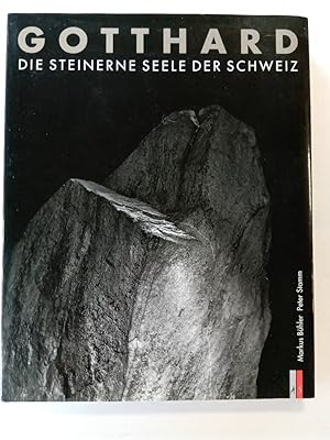 Bild des Verkufers fr Gotthard : die steinerne Seele der Schweiz. Fotos Markus Bhler. Texte Peter Stamm zum Verkauf von Antiquariat Mander Quell