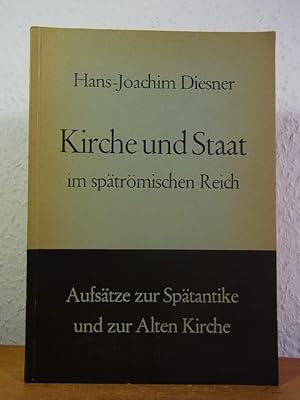 Image du vendeur pour Kirche und Staat im sptrmischen Reich. Aufstze zur Sptantike und zur Geschichte der alten Kirche mis en vente par Antiquariat Weber