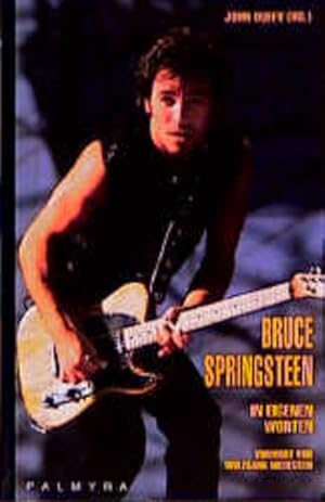 Bruce Springsteen: In eigenen Worten