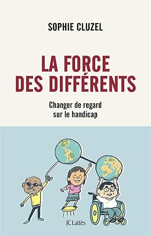 La force des différents : Changer de regard sur le handicap