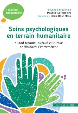 soins psychologiques en terrain humanitaire : quand trauma, altérité culturelle et histoires s'entre