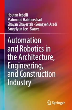 Bild des Verk�ufers f�r Automation and Robotics in the Architecture, Engineering, and Construction Industry zum Verkauf von AHA-BUCH GmbH