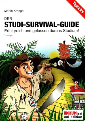 Seller image for Der Studi-Survival-Guide : [erfolgreich und gelassen durchs Studium!] Unicum bei Uni-Edition for sale by Versandantiquariat Nussbaum