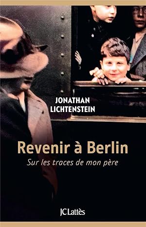 Seller image for revenir  Berlin : sur les traces de mon pre for sale by Chapitre.com : livres et presse ancienne