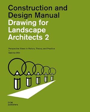 Image du vendeur pour Drawing for Landscape Architects 2. Construction and Design Manual mis en vente par Rheinberg-Buch Andreas Meier eK