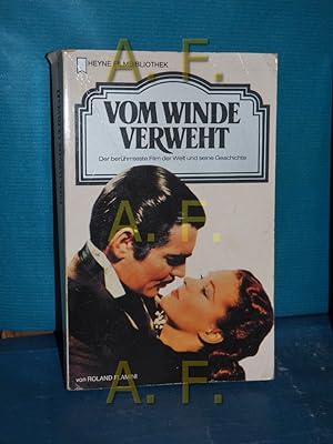 Seller image for Vom Winde verweht : d. berhmteste Film d. Welt u. seine Geschichte. von. [Dt. bers.: Dieter Drr] / Heyne-Bcher / 32 , 40 for sale by Antiquarische Fundgrube e.U.