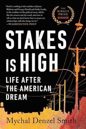 Seller image for Stakes Is High : Life After the American Dream for sale by GreatBookPrices