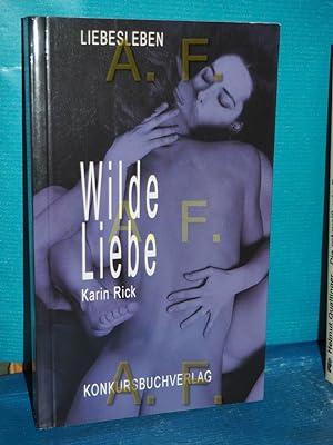 Seller image for Wilde Liebe for sale by Antiquarische Fundgrube e.U.