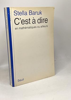 Bild des Verkufers fr C'est--dire en mathmatiques ou ailleurs zum Verkauf von crealivres