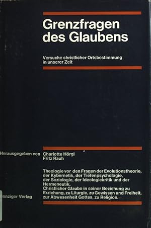 Imagen del vendedor de Grenzfragen des Glaubens. Theologische Grundfragen als Grenzprobleme a la venta por books4less (Versandantiquariat Petra Gros GmbH & Co. KG)
