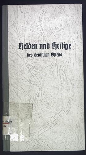 Bild des Verkufers fr Helden und Heilige des Deutschen Ostens. zum Verkauf von books4less (Versandantiquariat Petra Gros GmbH & Co. KG)