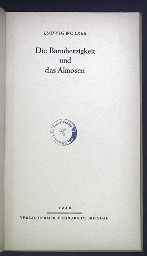 Seller image for Die Barmherzigkeit und das Almosen. for sale by books4less (Versandantiquariat Petra Gros GmbH & Co. KG)
