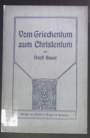 Seller image for Vom Griechentum zum Christentum. Wissenschaft und Bildung, 78. for sale by books4less (Versandantiquariat Petra Gros GmbH & Co. KG)