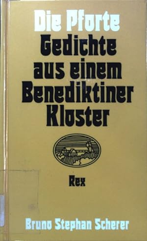 Seller image for Die Pforte : Gedichte aus einem Benediktinerkloster. for sale by books4less (Versandantiquariat Petra Gros GmbH & Co. KG)