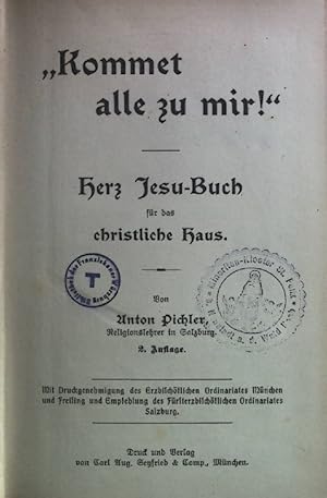 Imagen del vendedor de Kommet alle zu mir!" Herz Jesu-Buch fr das christliche Haus. a la venta por books4less (Versandantiquariat Petra Gros GmbH & Co. KG)