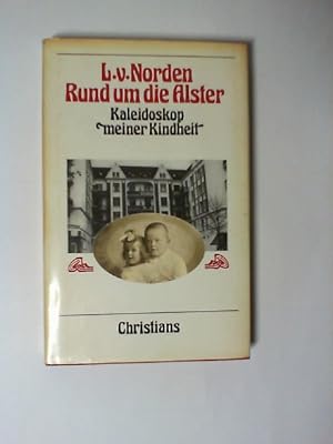 Rund um die Alster : Kaleidoskop meiner Kindheit. L. v. Norden