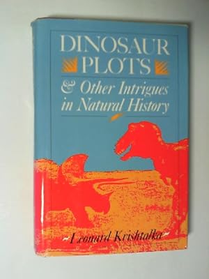 Bild des Verkufers fr Dinosaur Plots and Other Intrigues in Natural History zum Verkauf von Buecherhof