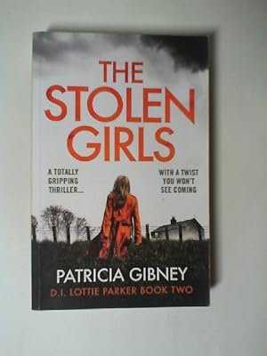 Seller image for The Stolen Girls: A totally gripping thriller with a twist you wont see coming (Detective Lottie Parker) for sale by Buecherhof