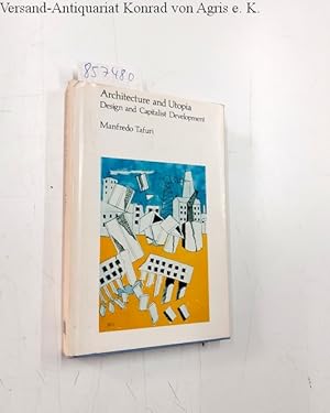 Imagen del vendedor de Architecture and Utopia: Design and Capitalist Development a la venta por Versand-Antiquariat Konrad von Agris e.K.