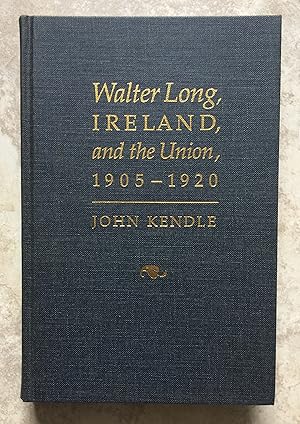 Seller image for Walter Long, Ireland, and the Union, 1905-20 for sale by Joe Collins Rare Books