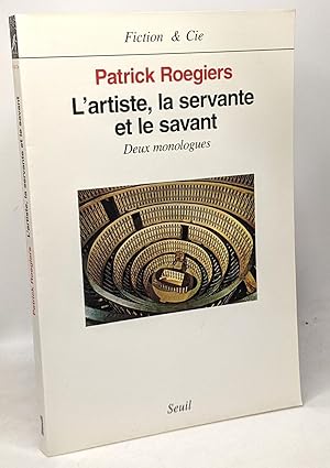 Seller image for L'Artiste la Servante et le Savant. Deux monologues for sale by crealivres