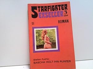 Bild des Verkufers fr Sascha holt ihn runter. Starfigther Sexseller Roman zum Verkauf von ABC Versand e.K.