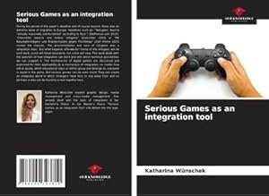 Imagen del vendedor de Serious Games as an integration tool a la venta por AHA-BUCH GmbH