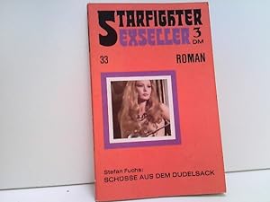Bild des Verkufers fr Schsse aus dem Dudelsack. Starfigther Sexseller Roman zum Verkauf von ABC Versand e.K.