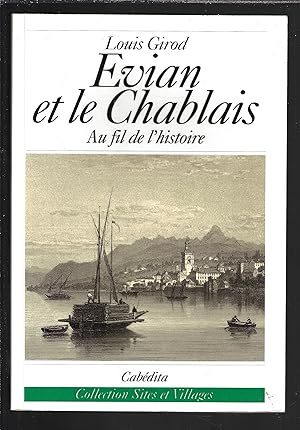 Evian et le Chablais : Au fil de l'histoire