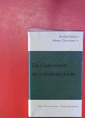 Imagen del vendedor de Die Glaubenswelt der orthodoxen Kirche (Reihe Wort und Antwort / Bd. 26) a la venta por biblion2