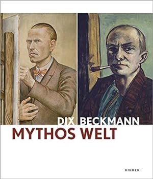 Seller image for Dix - Beckmann: Mythos Welt. Hrsg. von Ulrike Lorenz . Kunsthalle der Hypo-Kulturstiftung for sale by ACADEMIA Antiquariat an der Universitt