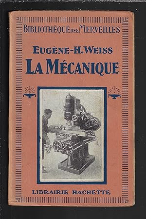 Imagen del vendedor de La mcanique a la venta por Bouquinerie Le Fouineur