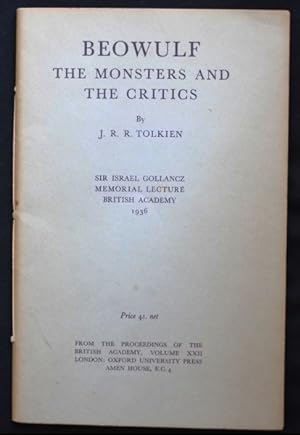 Seller image for Beowulf The monsters and the critics By J. R. R. Tolkien Sir Israel Gollancz Memorial Lecture British Academy 1936 From the proceedings of the British Academy, volume XXII London: Oxford University Press Amen House, E.C. 4 for sale by Antiquariaat Meuzelaar