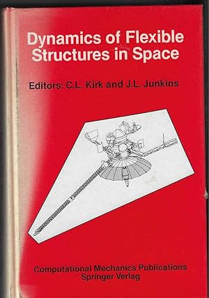 Image du vendeur pour Dynamics of Flexible Structures in Space - Proceedings of the First International Conference, Cranfield, UK, 15-18 May 1990 mis en vente par Walden Books
