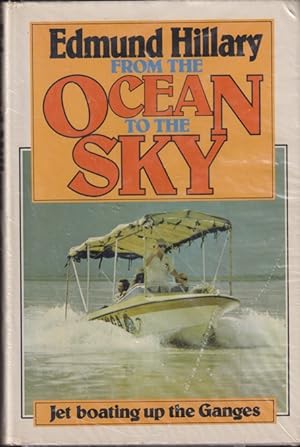 Seller image for From the Ocean to the Sky : Jet Boating up the Ganges for sale by Caerwen Books