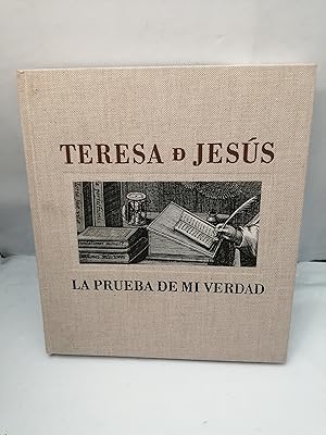 Image du vendeur pour Teresa de Jess. La prueba de mi verdad (Catlogo exposicin) mis en vente par Libros Angulo