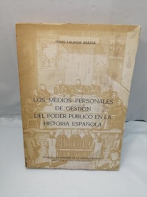 Imagen del vendedor de Los medios personales de gestin del poder pblico en la Historia espaola (Primera edicin) a la venta por Libros Angulo