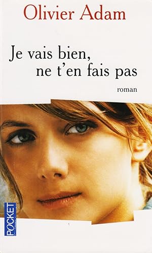 Imagen del vendedor de Je vais bien, ne t'en fais pas a la venta por books-livres11.com