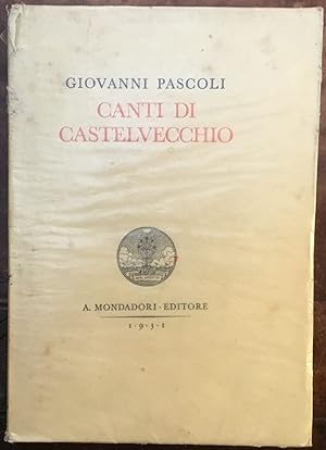 Canti di Castelvecchio. Poesie di Giovanni Pascoli IV