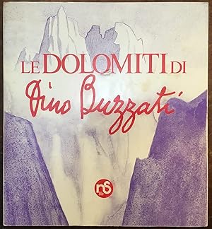 Le Dolomiti di Dino Buzzati. Catalogo della Mostra. Belluno, Feltre 1989