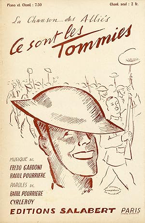 "CE SONT LES TOMMIES (La Chanson des Alliés)" Paroles de Raoul POURRIERE et CYRLEROY / Musique de...