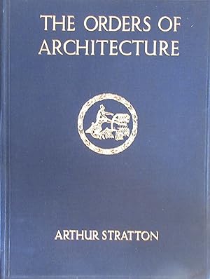 Seller image for The Orders of Architecture. Greek, Roman & Renaissance with selected examples of their application shown on 80 Plates for sale by Quathlamba Winds Books