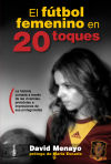 Imagen del vendedor de El Ftbol Femenino En 20 Toques a la venta por AG Library