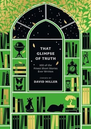Imagen del vendedor de That Glimpse of Truth : The 100 Finest Short Stories Ever Written a la venta por AHA-BUCH GmbH