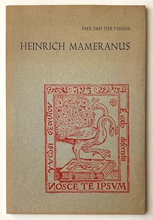 Bild des Verkufers fr Heinrich Mameranus. Ein luxemburger Drucker des 16. Jahrhunderts in Kln. zum Verkauf von Versand-Antiquariat Rainer Richner