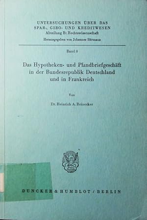 Immagine del venditore per Das Hypotheken- und Pfandbriefgeschft in der Bundesrepublik Deutschland und in Frankreich. venduto da Antiquariat Bookfarm