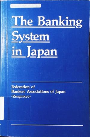 Bild des Verkufers fr The Banking system in Japan. zum Verkauf von Antiquariat Bookfarm
