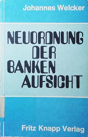 Bild des Verkufers fr Neuordnung der Bankenaufsicht. zum Verkauf von Antiquariat Bookfarm